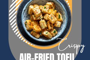 Food as Medicine Spotlight 4: Crispy Air-Fried Tofu with Spicy Cilantro Sauce 